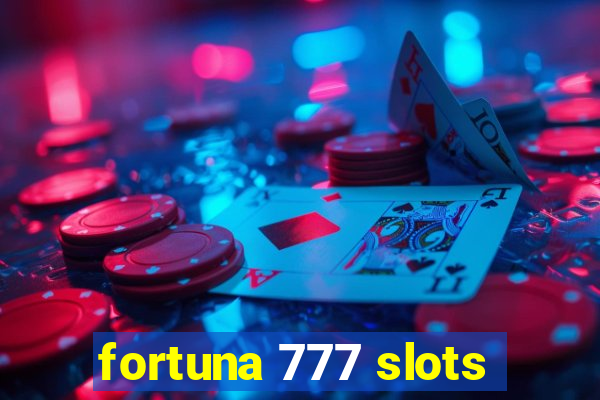 fortuna 777 slots